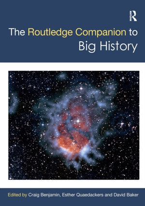 The Routledge Companion to Big History