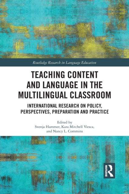 Book cover of: Teaching Content and Language in the Multilingual Classroom. By: Svenja Hammer