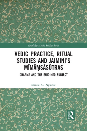 Vedic Practice, Ritual Studies and Jaimini’s Mimamsasutras