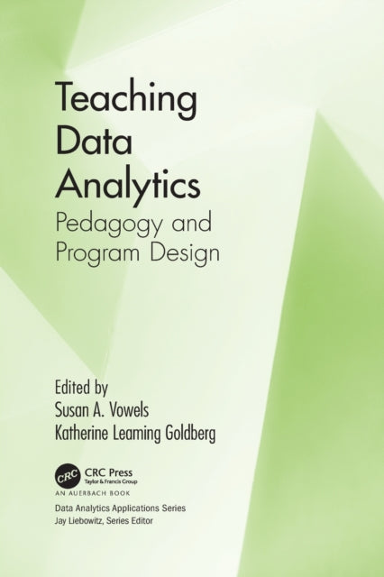 Book cover of: Teaching Data Analytics. By: Susan A. Vowels