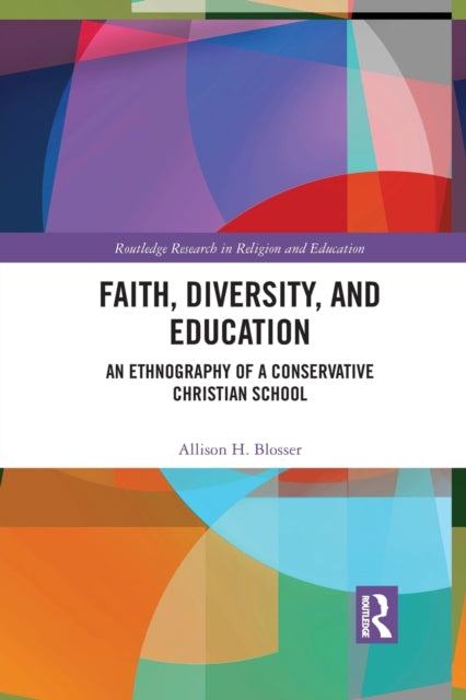 Book cover of: Faith, Diversity, and Education. By: Allison H. Blosser