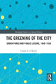 Book cover of: Greening of the City. By: Carole A. OReilly