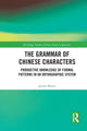 Book cover of: Grammar of Chinese Characters. By: James Myers