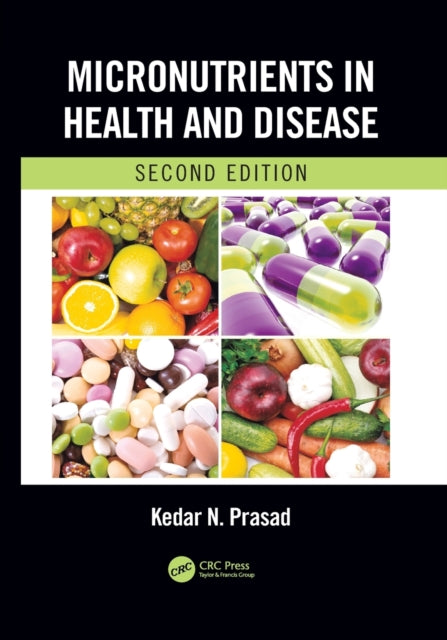 Book cover of: Micronutrients in Health and Disease, Second Edition. By: Kedar N. Prasad