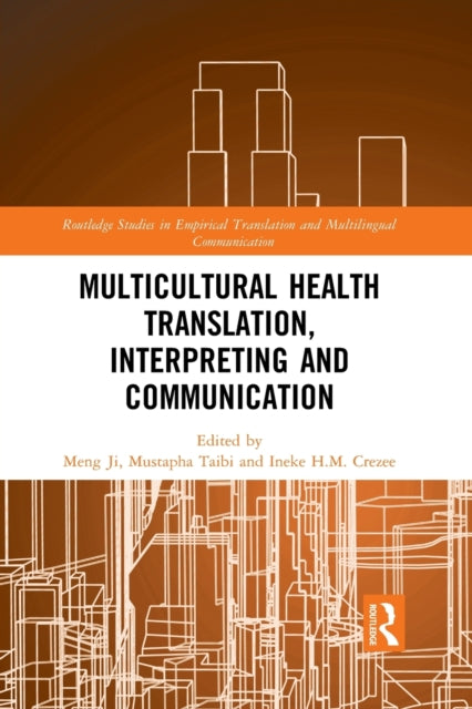 Book cover of: Multicultural Health Translation, Interpreting and Communication. By: Meng Ji