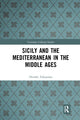 Book cover of: Sicily and the Mediterranean in the Middle Ages. By: Hiroshi Takayama