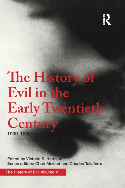 Book cover of: History of Evil in the Early Twentieth Century. By: Victoria S. Harrison