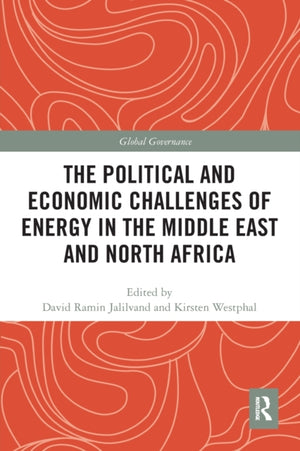 The Political and Economic Challenges of Energy in the Middle East and North Africa