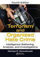 Book cover of: Terrorism and Organized Hate Crime. By: Michael Ronczkowski