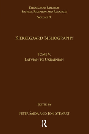 Volume 19, Tome V: Kierkegaard Bibliography