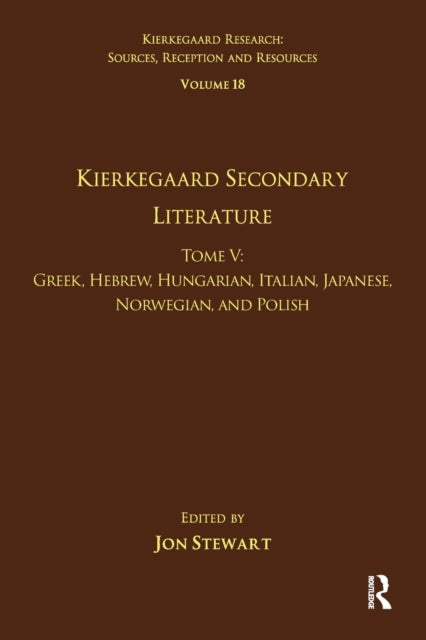 Volume 18, Tome V: Kierkegaard Secondary Literature