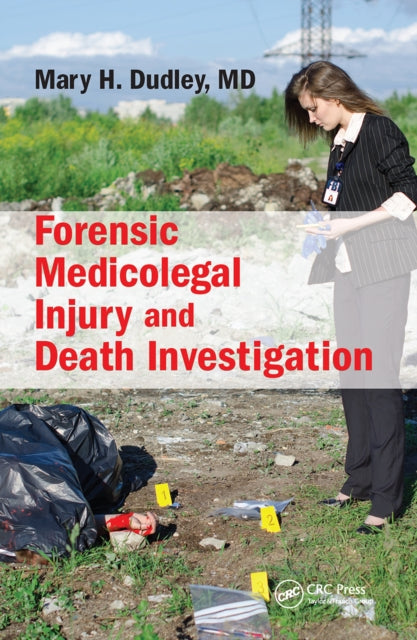 Book cover of: Forensic Medicolegal Injury and Death Investigation. By: M.D. Dudley