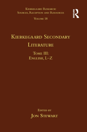 Volume 18, Tome III: Kierkegaard Secondary Literature