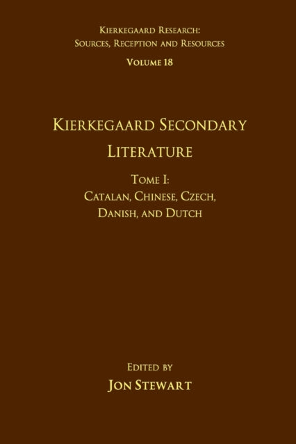 Volume 18, Tome I: Kierkegaard Secondary Literature
