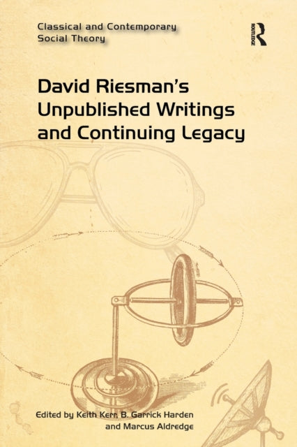 David Riesman's Unpublished Writings and Continuing Legacy