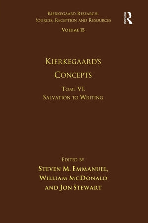 Volume 15, Tome VI: Kierkegaard's Concepts
