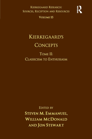 Volume 15, Tome II: Kierkegaard's Concepts
