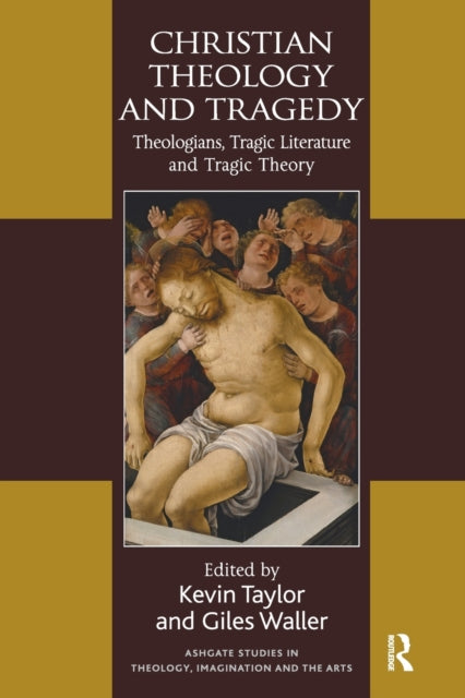 Book cover of: Christian Theology and Tragedy. By: T. Kevin Taylor