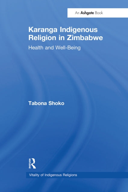 Book cover of: Karanga Indigenous Religion in Zimbabwe. By: Tabona Shoko