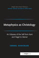 Book cover of: Metaphysics as Christology. By: Jonael Schickler