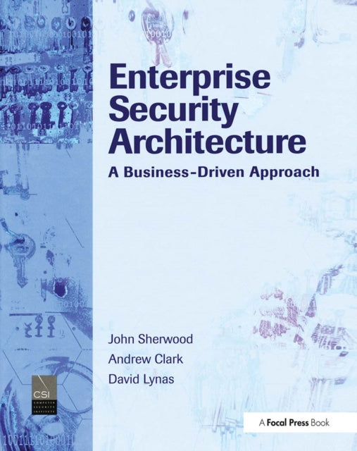 Book cover of: Enterprise Security Architecture. By: Nicholas A. Sherwood