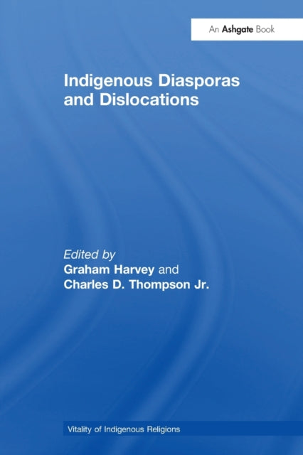 Book cover of: Indigenous Diasporas and Dislocations. By: Graham Harvey