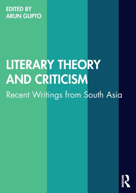 Book cover of: Literary Theory and Criticism. By: Arun Gupto