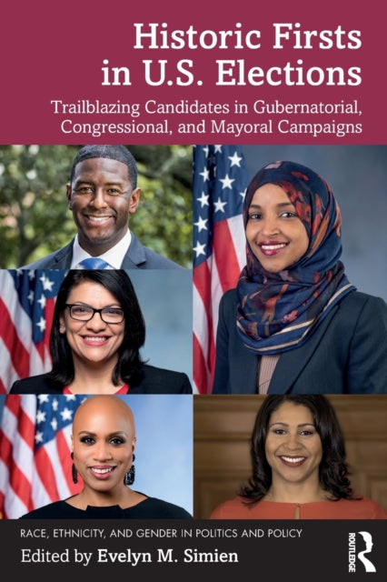 Book cover of: Historic Firsts in U.S. Elections. By: Evelyn M. Simien