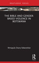 Book cover of: Bible and Gender-based Violence in Botswana