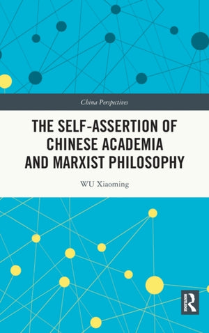 Self-assertion of Chinese Academia and Marxist Philosophy