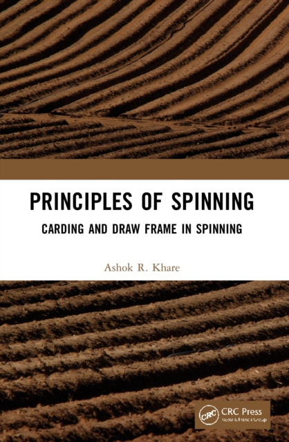 Book cover of: Principles of Spinning. By: Ashok R. Khare