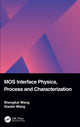 Book cover of: MOS Interface Physics, Process and Characterization. By: Shengkai Wang