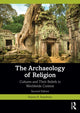 Book cover of: Archaeology of Religion. By: Sharon R. Steadman