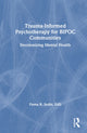 Book cover of: Trauma-Informed Psychotherapy for BIPOC Communities. By: Pavna K. Sodhi
