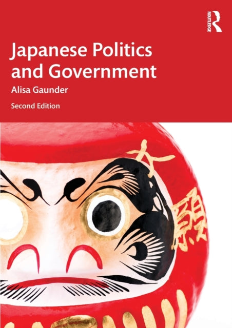 Book cover of: Japanese Politics and Government. By: Alisa Gaunder