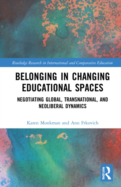 Book cover of: Belonging in Changing Educational Spaces