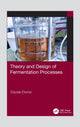 Book cover of: Theory and Design of Fermentation Processes. By: Davide Dionisi