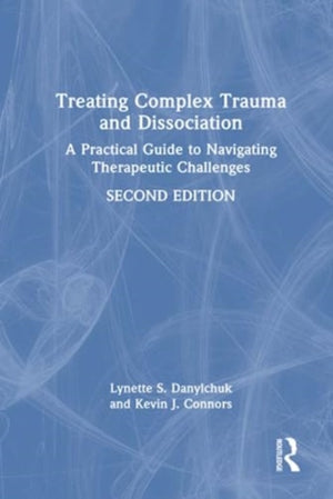 Treating Complex Trauma and Dissociation