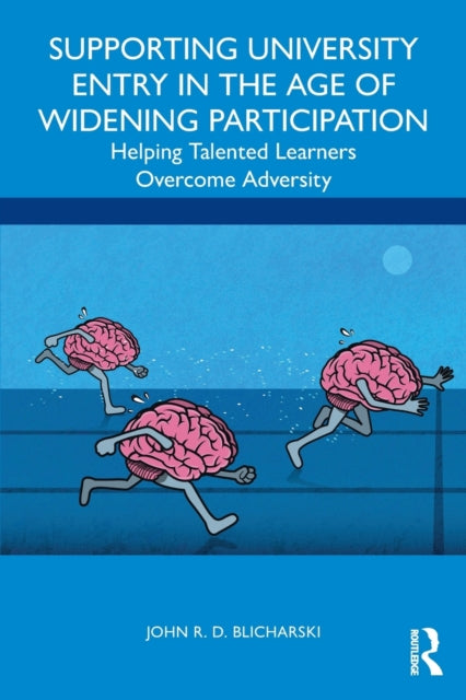 Book cover of: Supporting University Entry in the Age of Widening Participation. By: John Blicharski