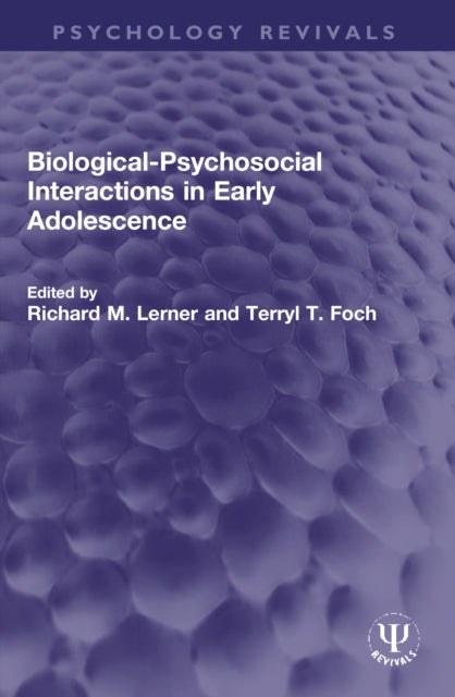 Book cover of: Biological-Psychosocial Interactions in Early Adolescence. By: Richard M. Lerner