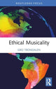 Book cover of: Ethical Musicality. By: Gro Trondalen