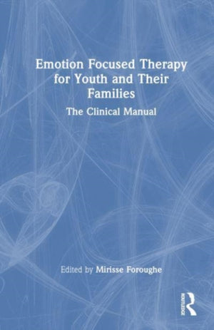 Emotion Focused Therapy for Youth