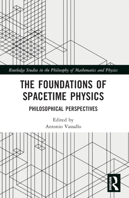 Book cover of: Foundations of Spacetime Physics. By: Antonio Vassallo