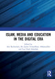 Book cover of: Islam, Media and Education in the Digital Era