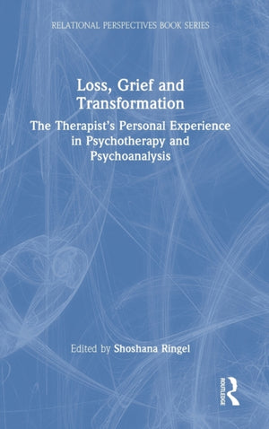 Loss, Grief and Transformation