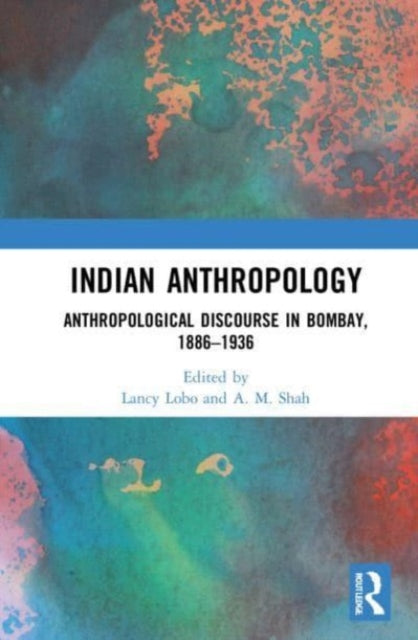 Book cover of: Indian Anthropology. By: Lancy Lobo