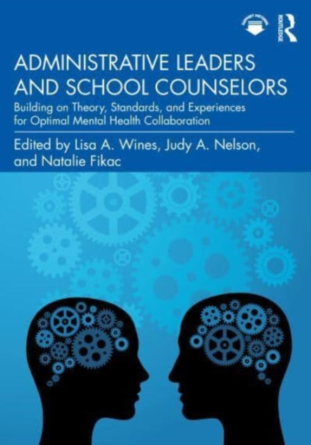 Book cover of: Administrative Leaders and School Counselors. By: Lisa A. Wines