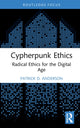 Book cover of: Cypherpunk Ethics. By: Patrick D. Anderson