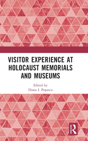 Visitor Experience at Holocaust Memorials and Museums