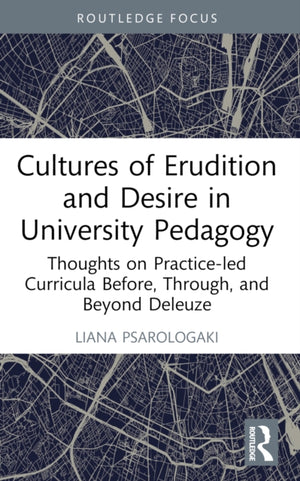 Cultures of Erudition and Desire in University Pedagogy